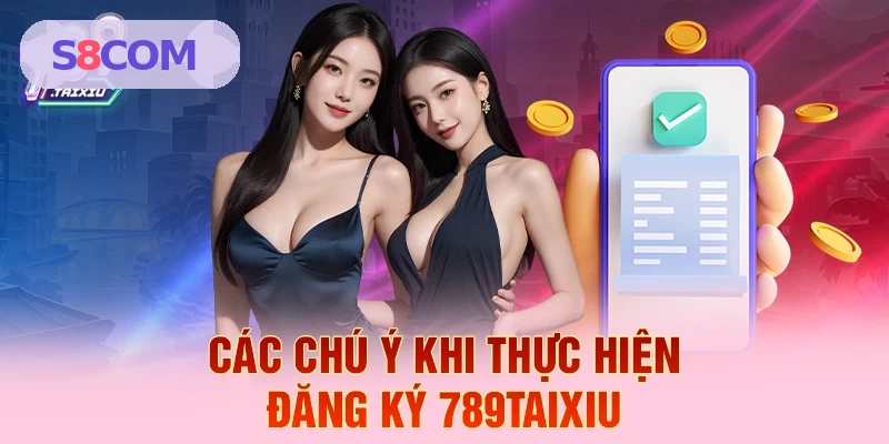 Lưu ý khi đăng ký tài khoản S8 COM